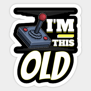 I'm This Old - Pixel Joystick Sticker